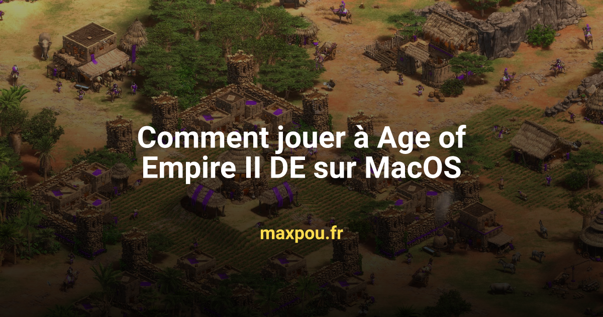 Comment jouer à Age of Empire II DE sur MacOS